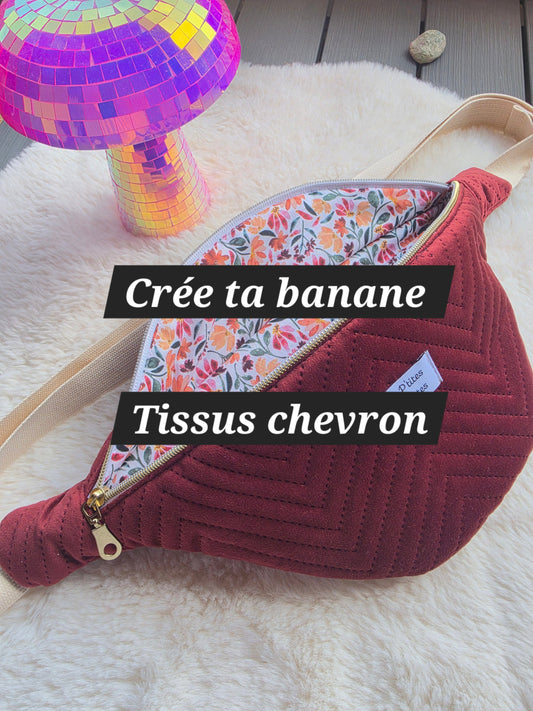 Crée ta banane CHEVRONS